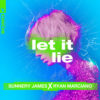 Carátula de Sunnery James & Ryan Marciano - Let It Lie