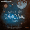 Carátula de Dimitri Vegas & Like Mike - We'll Be Dancing Soon