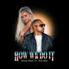 Carátula de Sean Paul Feat. Pia Mia - How We Do It