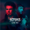 Carátula de Afrojack Feat. James Arthur - Lose You