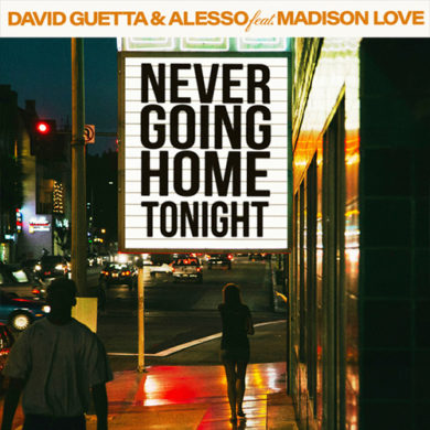 Carátula - David Guetta & Alesso feat. Madison Love - Never Going Home Tonight